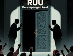 RUU Perampasan Aset: Keberanian Ketua Umum Partai Dipertaruhkan, Kesejahteraan Rakyat Terancam!