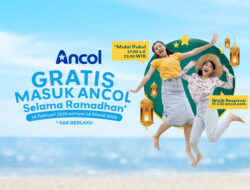 Ancol Rayakan Ramadhan dengan Program Gratis Masuk Ancol, Ramadhan Happy Journey dan Promo Puasa.