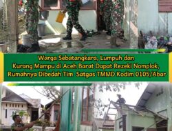 Warga Sebatangkara, Lumpuh dan Kurang Mampu di Aceh Barat Dapat Rezeki Nomplok, Rumahnya Dibedah Tim Satgas TMMD Kodim 0105/Abar