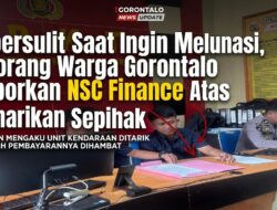 Dipersulit Saat Ingin Melunasi, Seorang Warga Gorontalo Laporkan NSC Finance Atas Dugaan Penarikan Sepihak