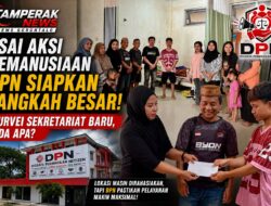 Aksi Kemanusiaan, DPN Siapkan Langkah Besar! Survei Sekretariat Baru, Ada Apa?