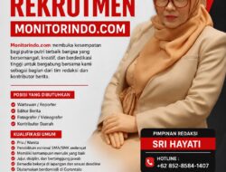 Bangun Media Berintegritas! MonitorIndo.com Buka Rekrutmen Nasional, Sri Hayati Ajak Seluruh Jurnalis di Indonesia Berkarya untuk Kebenaran